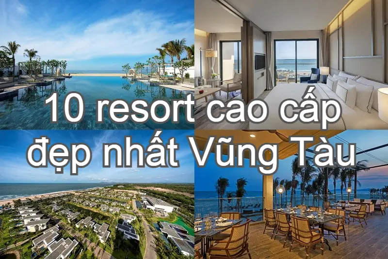Top 10 Resort Đẹp Nhất Vũng Tàu